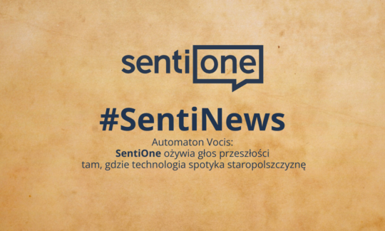 Automaton Vocis: SentiOne ożywia głos przeszłości – technologia spotyka staropolszczyznę